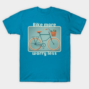 Bike more T-Shirt